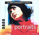 Portraits: The Digital Photographer's Handbook (Digital Photographers Handbk 2)