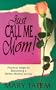 Just Call Me Mom!
