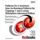 Click here to buy Patterns for E-Business: User-To-Business Patterns for Topology... by  IBM Redbooks.