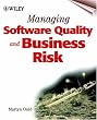 Managing Software Quality and Business Risk