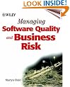 Managing Software Quality and Business Risk