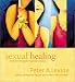  : Sexual Healing: Transforming the Sacred Wound