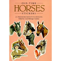 Old-Time Horses Stickers: 25 Pressure-Sensitive Designs (Pocket-Size Sticker Collections)