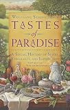 Tastes of Paradise: A Social History of Spices, Stimulants, and Intoxicants