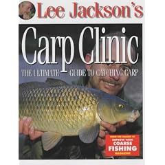 Lee Jackson's Carp Clinic: The Ultimate Guide to Catching Carp