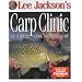 Lee Jackson's Carp Clinic: The Ultimate Guide to Catching Carp