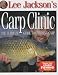 Lee Jackson's Carp Clinic: The Ultimate Guide to Catching Carp
