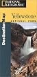 National Geographic - Destination Map-Yellowstone - Destinations Maps [With Guidebook]