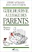 Guide de survie à l'usage des parents