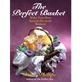 The Perfect Basket: Make Your Own Special Occasion Baskets by  Diane Phillips