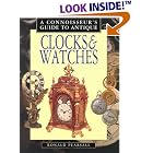 Connoisseur's Guide to Antique Clocks and Watches (Connoisseur's Guides) by  Ronald Pearsall