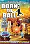 Born to Ball