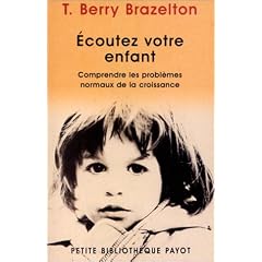 Ecoutez votre enfant : Comprendre les probl�mes normaux de la croissance
