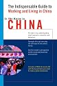 In the Know in China: The Indispensable Guide to Working and Living in China (In the Know (Living Language))