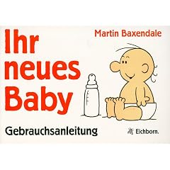 Ihr neues Baby, Gebrauchsanweisung (Taschenbuch)