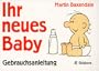 Ihr neues Baby, Gebrauchsanweisung