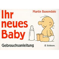 Ihr neues Baby, Gebrauchsanweisung