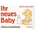 Ihr neues Baby, Gebrauchsanweisung