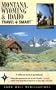 Montana, Wyoming, & Idaho: Travel Smart (Montana, Wyoming & Idaho Travel-Smart, 1st ed)