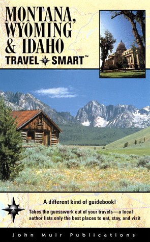 City Travel Guides Discounted  Books : Montana, Wyoming, & Idaho: Travel Smart
