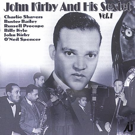 CD-Charts  Search : John Kirbyand His Sextet Vol.1