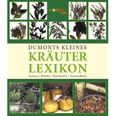 DuMonts kleines Kr�uter-Lexikon. Anbau, K�che, Kosmetik, Gesundheit
