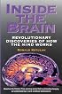 Inside the Brain: Revolutionary Discoveries of How the Mind Works