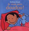 Je veux mon doudou !