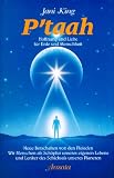 Produkt-Bild: P'taah. Hoffnung und Liebe f&uuml;r Erde und Menschheit : neue Botschaften von den Pleiaden ; wir Menschen als Sch&ouml;pfer unseres eigenen Lebens und Lenker des Schicksals unseres Planeten.