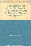 Review boards : a guide for members, officers and appellants : housing benefit and council tax benefit