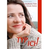 TYPisch ICH!: Typberatung mit Charaktervon "Stephanie Palm"