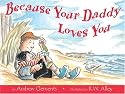 Because Your Daddy Loves You