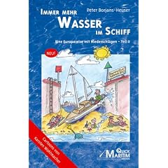 Immer mehr Wasser im Schiff. Eine Europareise mit Niederschl�gen. Teil 2