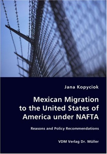 Mexican Migration to the United States of America under NAFTA