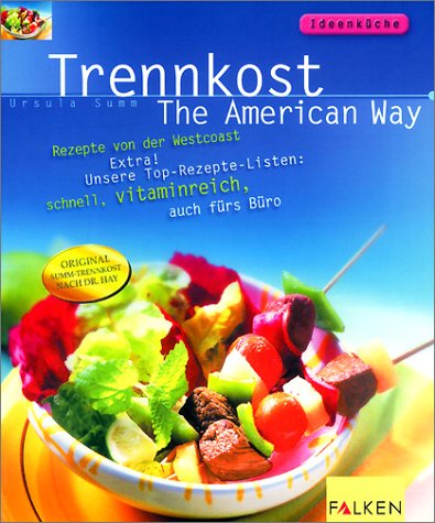Trennkost - The American Way. by Ursula Summ