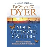 Your Ultimate Calling: 365 Ways to Bring Inspiration into Your Life