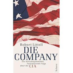 Die Company. Die weltumspannende, faszinierende Saga �ber die CIA