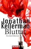 Bluttat: Ein Alex-Delaware-Roman
