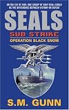 SEALs Sub Strike: Operation Black Snow (SEALs Sub Rescue)