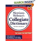 Click here to buy Merriam-Webster's Collegiate Dictionary (Merriam Webster's... by  Merriam-Webster.