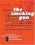 The Smoking Gun: A Dossier of Secret, Surprising, and Salacious Documents
