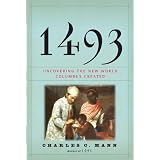 1493: Uncovering the New World Columbus Created