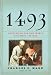 1493 Uncovering the New World Columbus Created