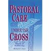 Pastoral Care Under the Cross: God in the Midst of Suffering