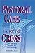 Pastoral Care Under the Cross: God in the Midst of Suffering