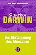 Die Abstammung des Menschen.