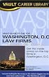 Vault Guide to the Top Washington, DC Law Firms, 2006 Edition (Vault Guide to the Top Washington, D.C. Law Firms)