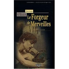Le Forgeur de merveilles et autres nouvelles