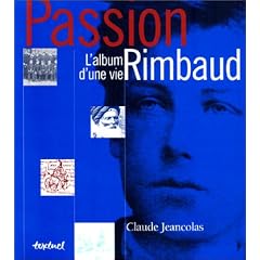 Passion Rimbaud : L'Album d'une vie