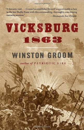 Vicksburg, 1863 (Vintage Civil War Library) by Winston Groom (April 20,2010)